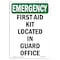 Signmission OSHA EMERGENCY Sign, First Aid Kit Located In Guard Office, 10in X 7in Decal, 7" W, 10" L, Portrait OS-EM-D-710-V-10487 - alternate 1